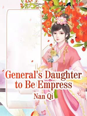 General's Daughter to Be Empress
